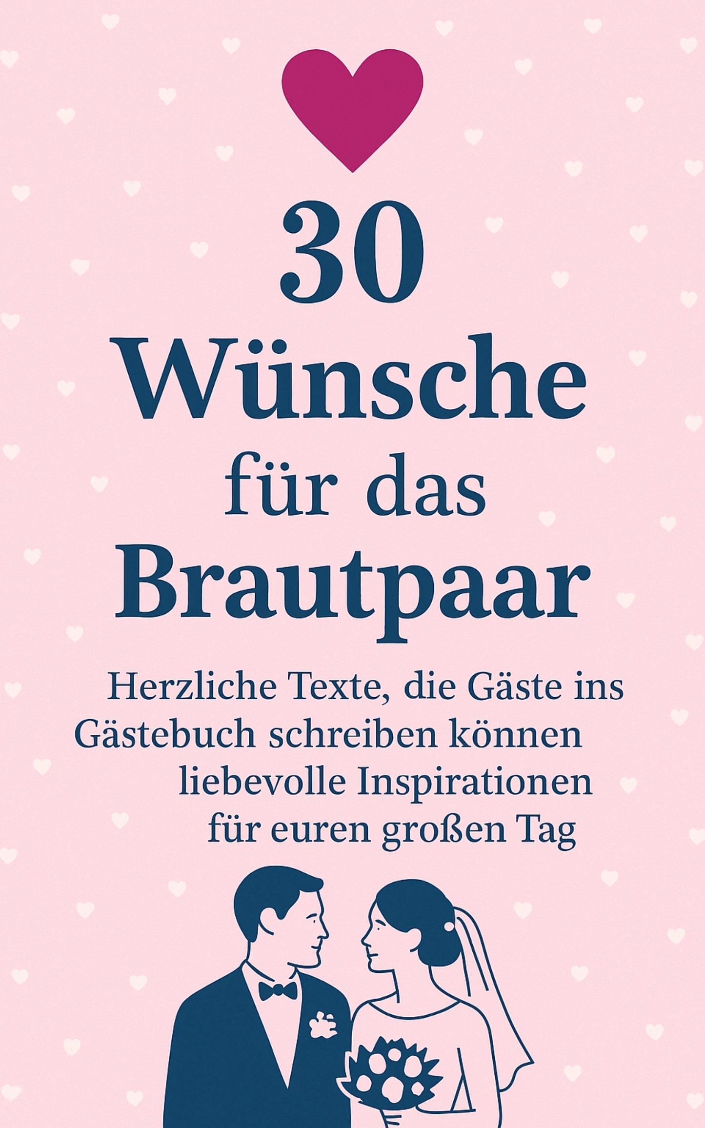 30 Wünsche für das Brautpaar: Herzliche Texte, die Gäste ins Gästebuch schreiben können