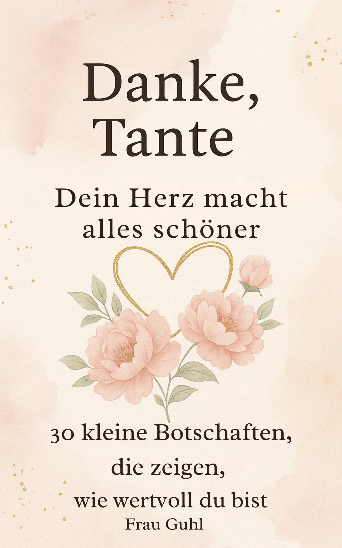Danke, Tante - Dein Herz macht alles schöner