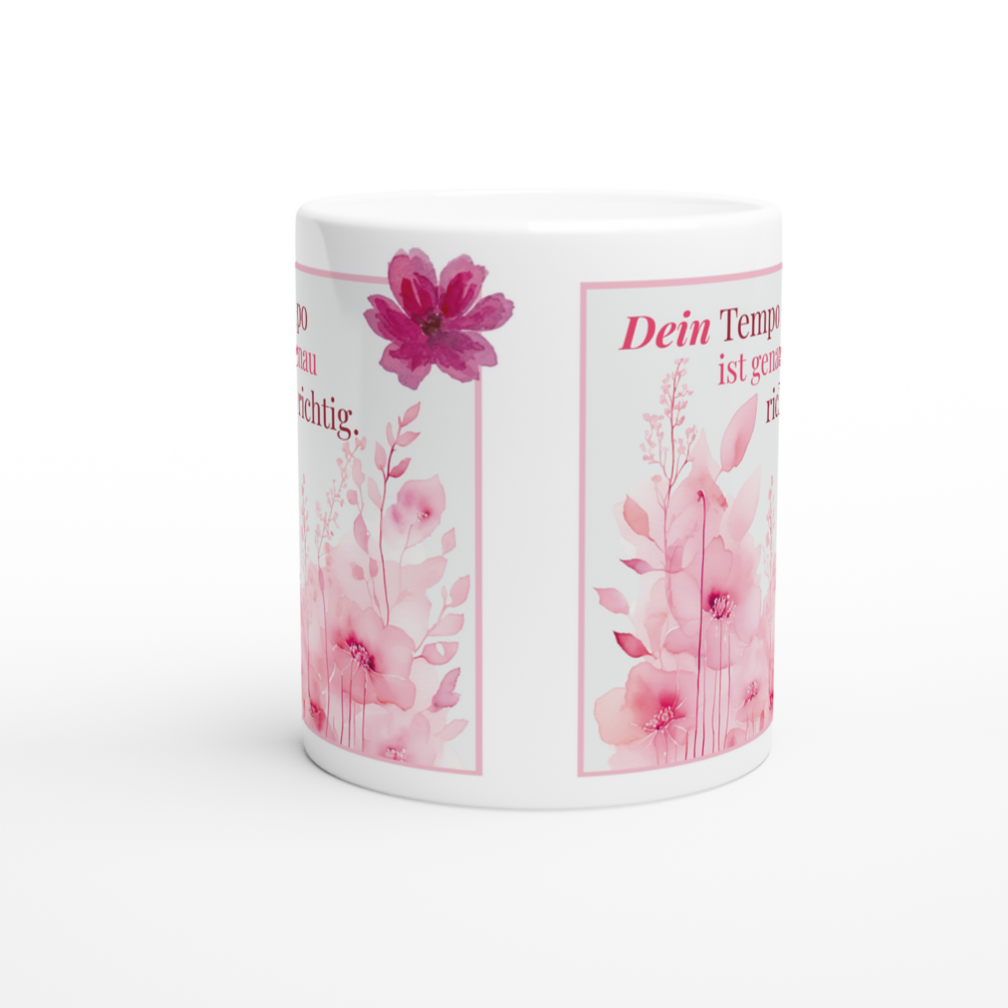 Tasse „Dein Tempo ist genau richtig.“