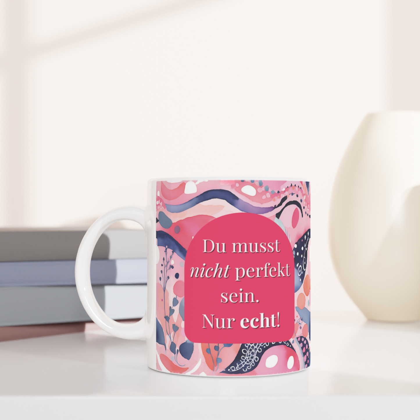 Tasse „Du musst nicht perfekt sein. Nur echt.“