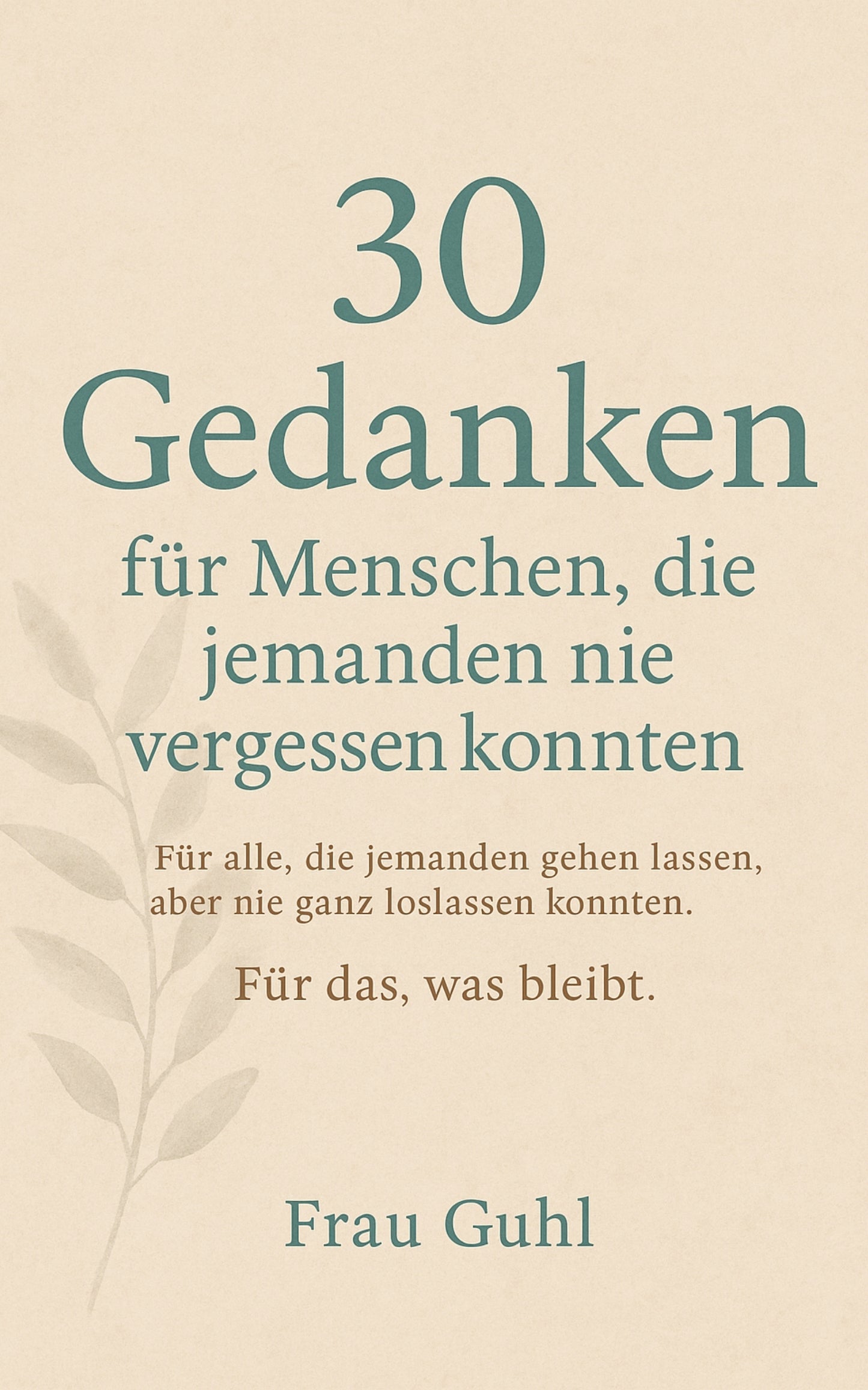 30 Gedanken für Menschen, die jemanden nie vergessen konnten