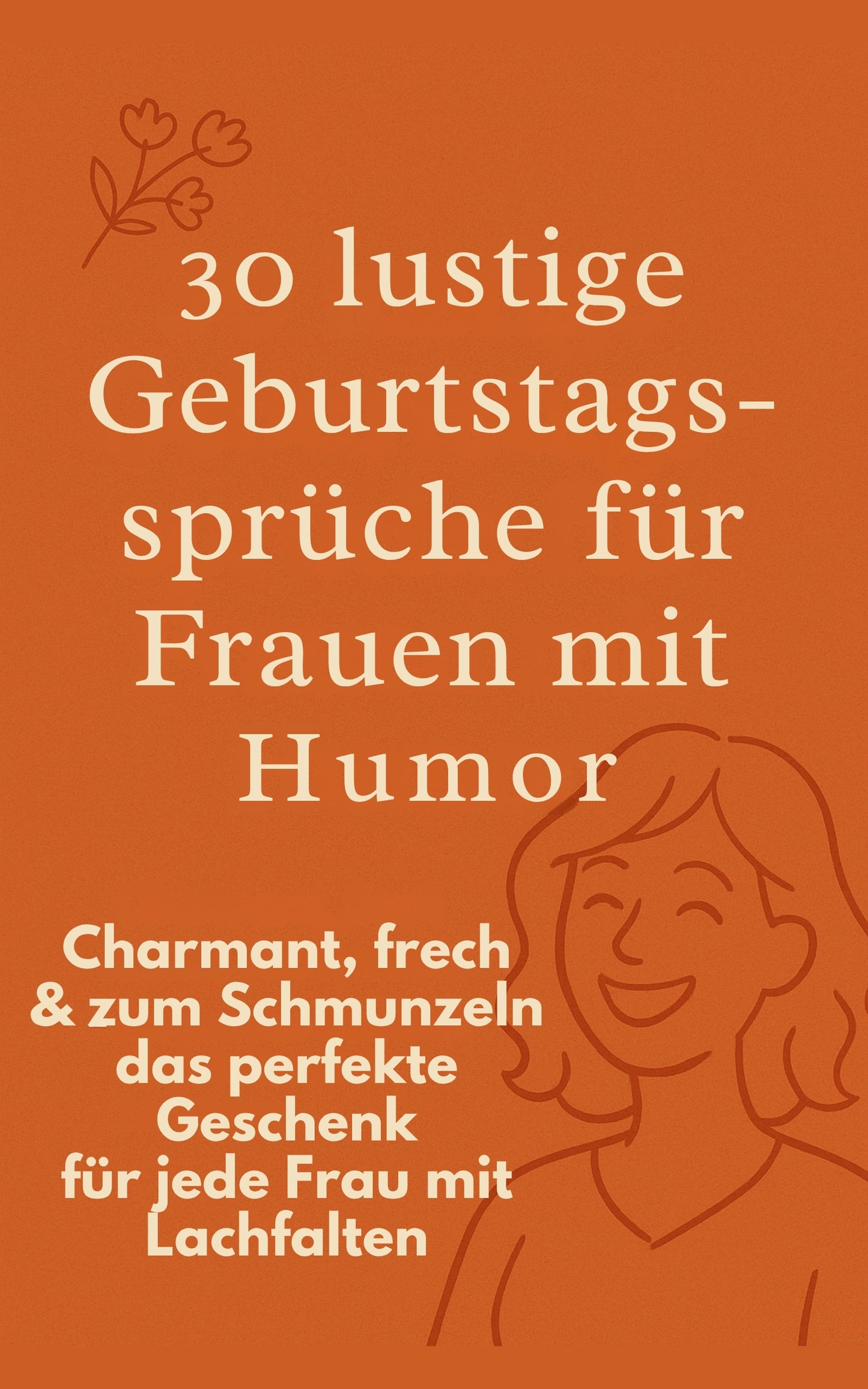 30 lustige Geburtstagssprüche für Frauen - PDF Sofort-Download