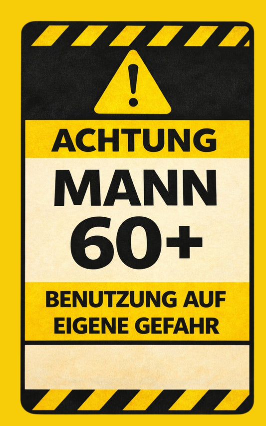 Bedienungsanleitung Mann 60+ (PDF) - Humorvolles Geschenkbuch PDF Sofort Download (Kopie)