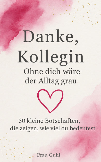 Danke, Kollegin - 30 kleine Botschaften voller Wertschätzung | PDF Sofort Download